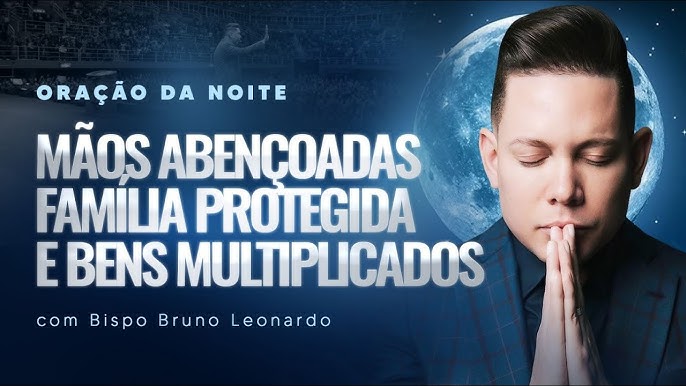 oração bispo bruno leonardo de hoje da meia noite