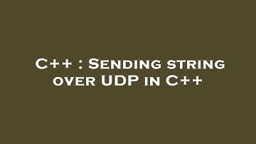 C++ : Sending string over UDP in C++