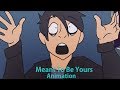 Meant to be yours heathers animation