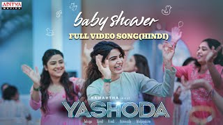 Baby Shower (Hindi) Full Video Song | Yashoda Songs | Samantha | Manisharma | Aditya Movies