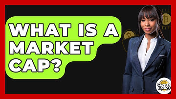 What Is A Market Cap? - CryptoBasics360.com