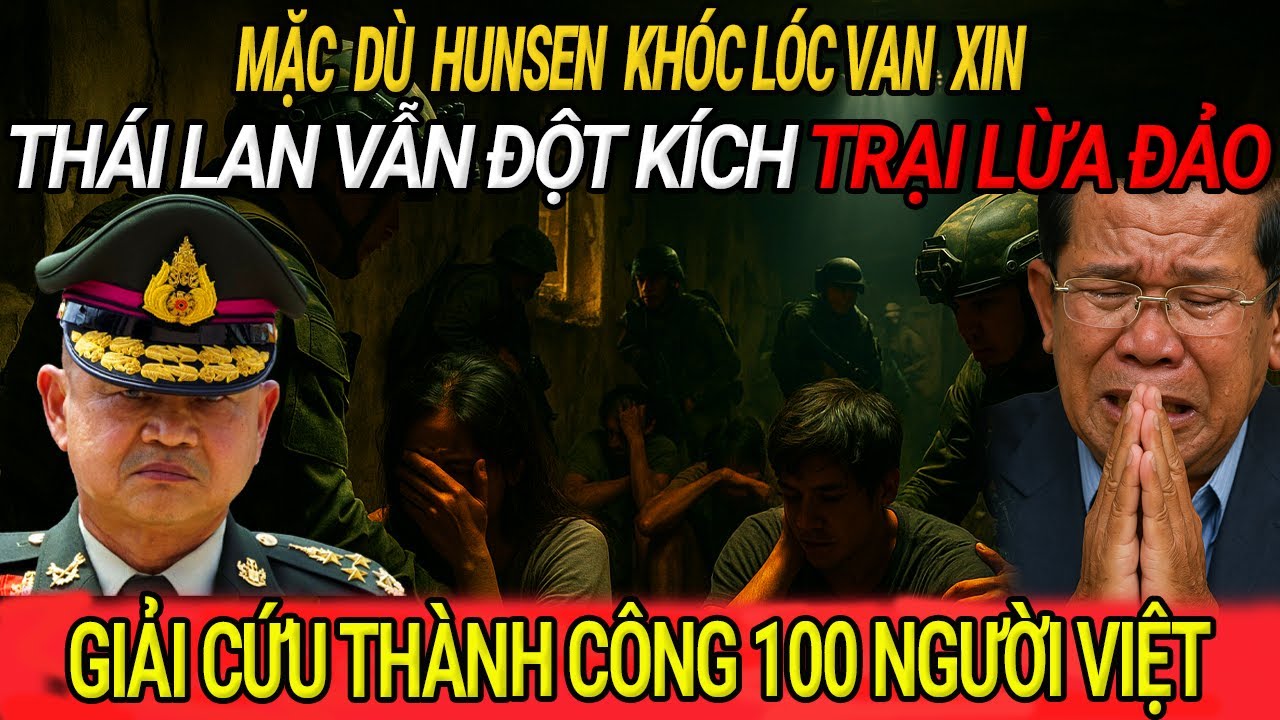 3/8: Thái Lan Đột Kích Trại Lừa Đảo Biên Giới Campuchia, Giải Cứu 100 Người Việt!