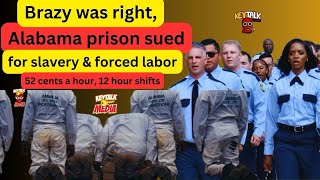 Alabama Prison now being SUED for FORCED SLAVERY using inmates & other prisons are following suit