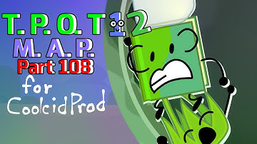 T. P. O. T. 12 M. A. P. Part 108 for @CoolcidProd  #TPOT12coolcid