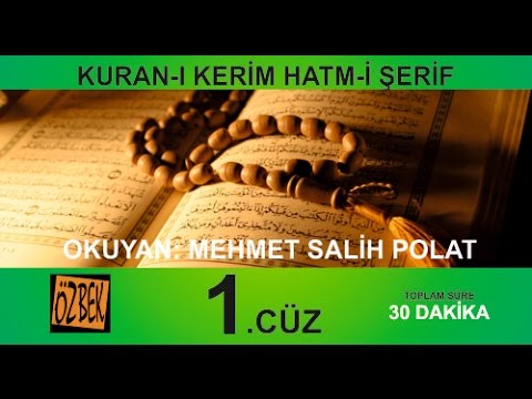 1. CÜZ MEHMET SALİH POLAT 30 DAKİKA DA 1 CUZ