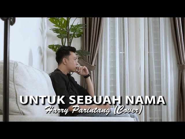 UNTUK SEBUAH NAMA PANCE PONDAAG - HARRY PARINTANG (COVER) class=