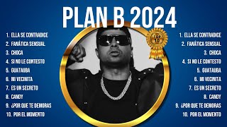 Plan B 2024 Album 🍂❤️ Plan B 2024 Top Songs 🍂❤️ Plan B 2024 Full Album