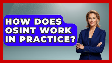 How Does OSINT Work In Practice? - Law Enforcement Insider