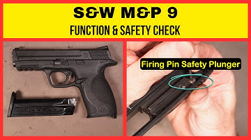 Smith & Wesson M&P 9 Function & Safety Check for Safer Shooting