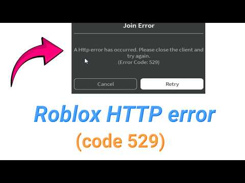 Fix Roblox HTTP error has occurred please close the client and try again (code 529)
