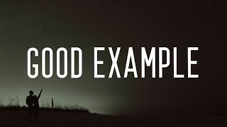 R3HAB & Andy Grammer - Good Example (Lyrics)