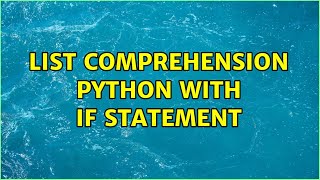 list comprehension python with if statement (3 Solutions!!)