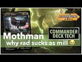 Rad is not good for milling ppl out  mothman deck tech primer  fallout  commander edh