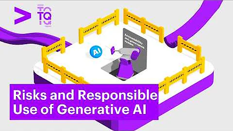 Risks and Responsible Use of Generative AI