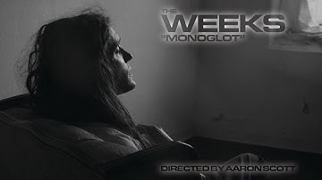 The Weeks - Monoglot (Official Music Video)
