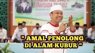 3 Amalan, Penolong Disaat Berada di Alam Kubur | Ustadz Das'ad Latif