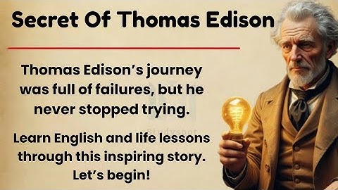 Learn English Through Motivational Stories | Secret of Thomas Edison | Graded Reader | listen it