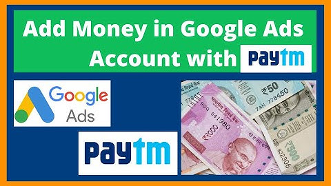 How to add money in google ads 2021 and how to add money in google ads account with Paytm