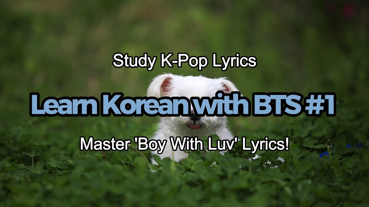 Learn Korean With BTS Master Boy With Luv Lyrics YouTube Learn korean with bts master boy with luv lyrics youtube