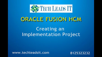 Oracle Fusion HCM Online Training CORE HR   CREATING AN IMPLEMENTATION PROJECT