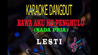 Karaoke Bawa Aku Ke Penghulu Nada Pria - Lesti  (Karaoke Dangdut Tanpa Vocal)