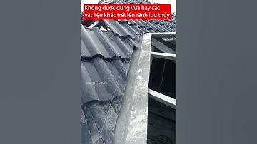 Lưu ý khi làm mái ngói tránh được thấm dột