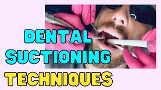 DENTAL SUCTIONING TECHNIQUES // Tips For Dental Assistants