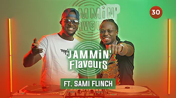 Jammin' Flavours with Tophaz - Ep. 30 (ft. Sami Flinch)