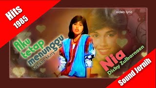 Aku Tetap Menunggu ~ Nia Dicky Zulkarnaen (hits 1985) video lyric
