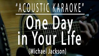 One day in your life - Michael Jackson (Acoustic karaoke)