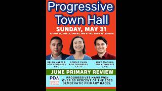 Progressive Town Hall: 5/31/2026 with guests Brian Varela, Connie Chan and Mike Masuda