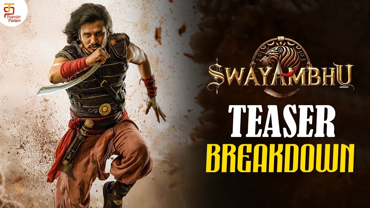 Swayambhu Tamil Movie Teaser Breakdown | Nikhil Siddhartha | Samyuktha | Bharat Krishnamachari