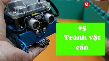 Lập trình Mbot cơ bản bài 5: Cảm biến siêu âm - Robot tránh vật cản - cô Thái Hòa- e-STEAM Education