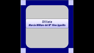 "Sfilata"- Marcia Militare - Nino Ippolito chords