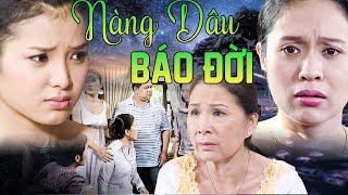 NÀNG DÂU BÁO ĐỜI | Phim Việt Nam Mới Nhất Hay Nhất 2024 | Phim Truyện Việt Nam Hay Nhất 2024 THVL
