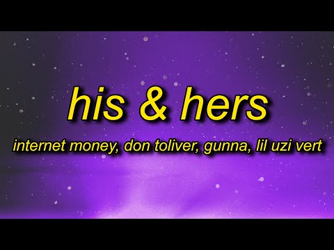 Internet Money - His & Hers (ft. Don Toliver, Lil Uzi Vert, Gunna) Lyrics | roll that dice no covers
