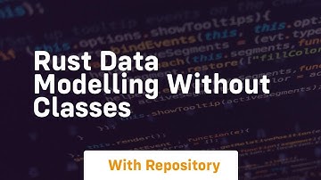 rust data modelling without classes