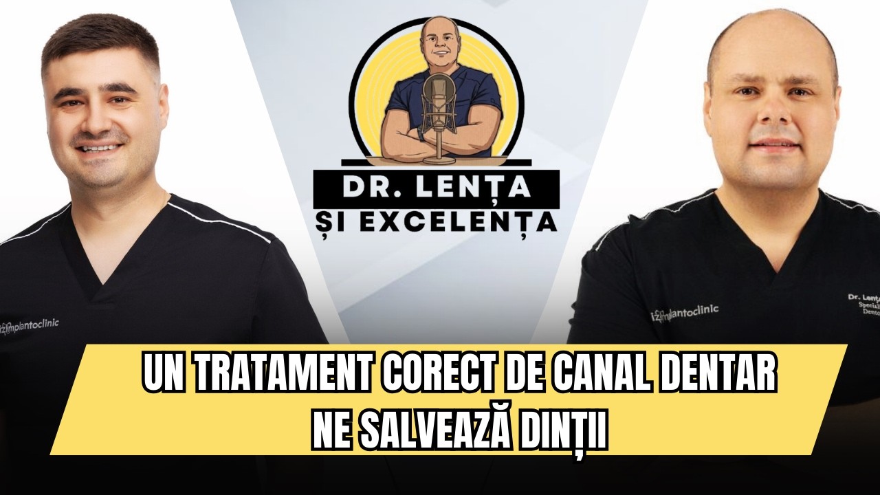 UN TRATAMENT CORECT de CANAL dentar ne SALVEAZĂ DINȚII | DR. MARTIN și DR. LENȚA