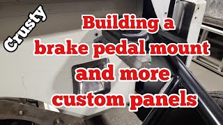 Building a brake pedal mount and more custom panels