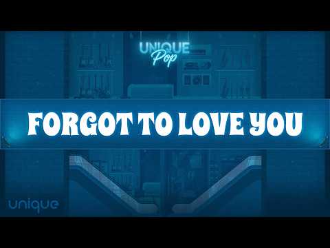 Felix Green - Forgot To Love You (Lyrics)