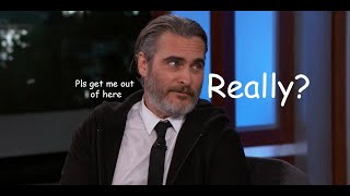 Joaquin Phoenix does not care at all