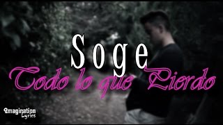 Todo lo que Pierdo - SOGE