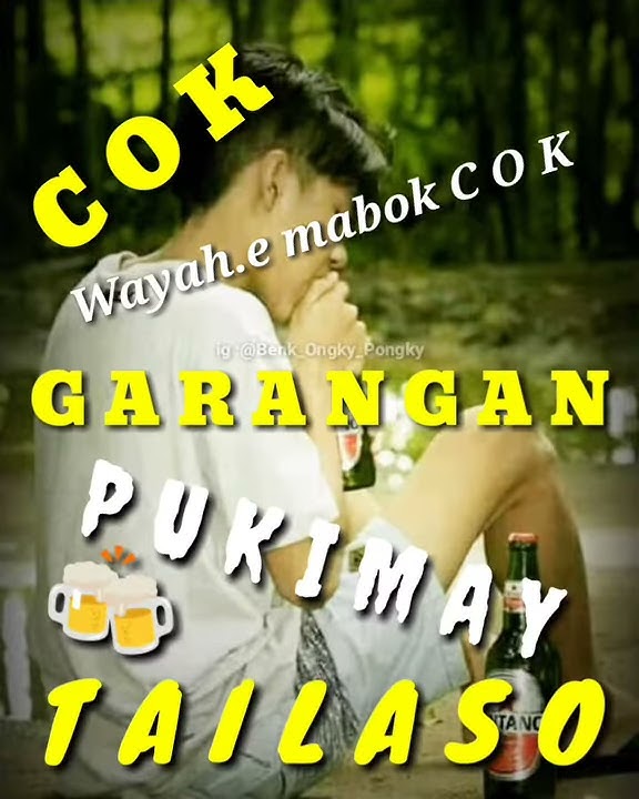 Status wa - wayah.e mabok cok