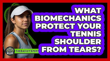 What Biomechanics Protect Your Tennis Shoulder From Tears? - The Racket Xpert