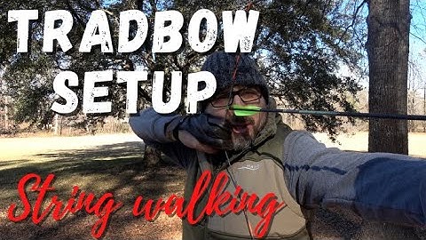 TRADITIONAL BOW SETUP | String walking vs gap shooting