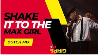 Shake It To The Max Girl (Dutch Mix)| Dj Sahid New Mix 2025| Resimi