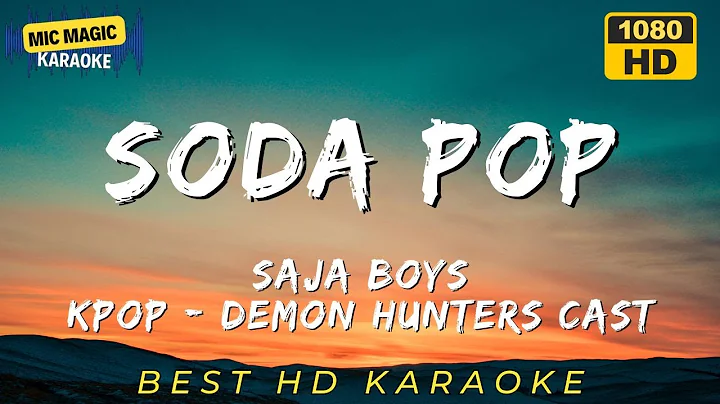 SODA POP - SAJA BOYS - KPOP DEMON HUNTERS CAST (HD KARAOKE VERSION)