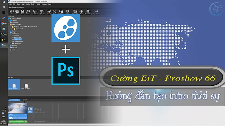 Hướng dẫn làm intro video trong proshow producer