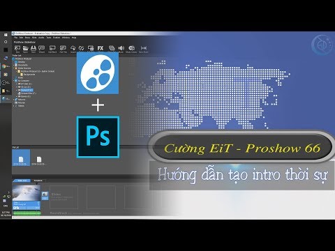Proshow #66 - Hướng dẫn chi tiết làm intro Bản Tin Thời Sự