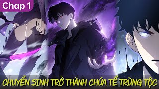 Chap 1 | Chuyển Sinh Sở Hữu Hệ Thống Chúa Tể Trùng Tộc, PET Của Ta Đều Là Thiên Tai | Review Truyện